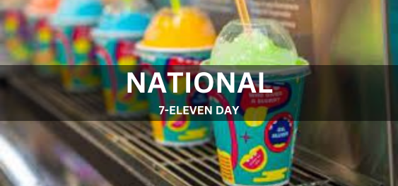 NATIONAL 7-ELEVEN DAY [राष्ट्रीय 7-ग्यारह दिन]